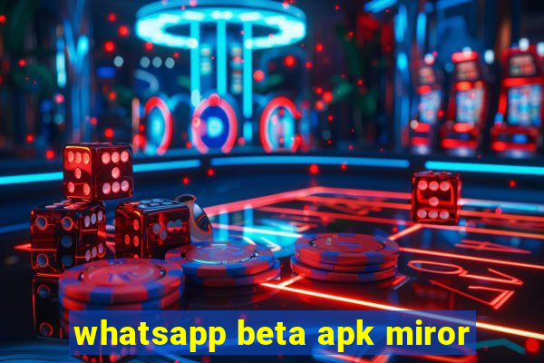 whatsapp beta apk miror